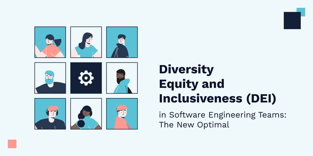 Diversity, Equity, and Inclusiveness (DEI) in Software Engineering